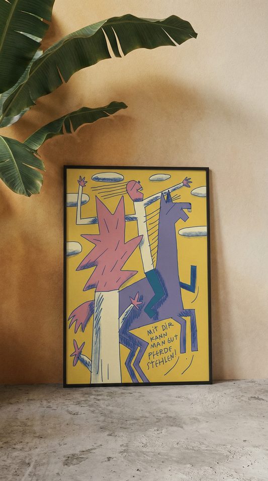 "Mit dir kann man gut Pferde stehlen" - Kunstdruck